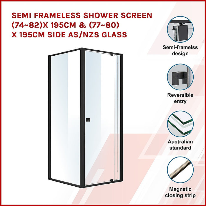 Semi Frameless Shower Screen (74~82)x 195cm & (77~80)x 195cm Side AS/NZS Glass